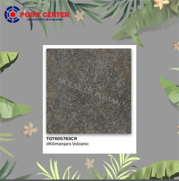 TERMURAH ROMAN GRANIT HARDROCK 60 X 60 TGT605763CR DKILIMANJARO VOLCAN