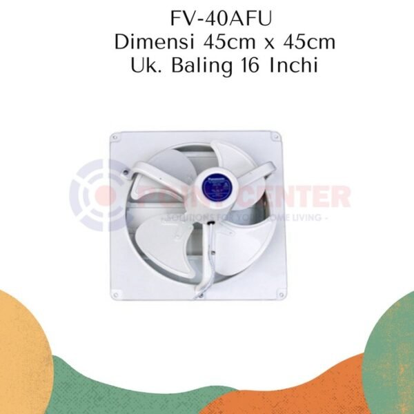 TERMURAH PANASONIC FV-40AFU EXHAUST FAN DINDING /TEMBOK BESI /INDUSTRY
