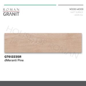 TERMURAH ROMAN GRANIT 60 X 15 GT612235R DMERANTI PINE
