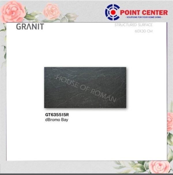 TERMURAH ROMAN GRANIT 30 X 60 GT635515R DBROMO BAY