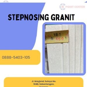 TERMURAH PEMBUATAN STEPNOSING GRANIT / PLINT STEP NOSING GRANIT