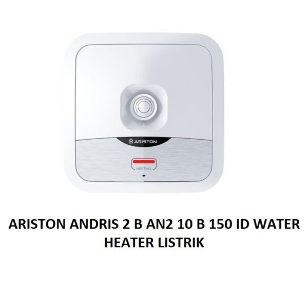 TERMURAH ARISTON ANDRIS 2 B AN2 10 B 150 ID WATER HEATER LISTRIK - Image 2