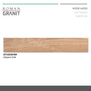 TERMURAH ROMAN GRANIT 120 X 20 GT1222216R DJEPARA OAK