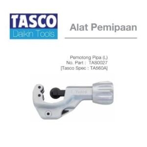 TERMURAH DAIKIN TASCO TAS0027 / TA560A PISAU PEMOTONG PIPA AC TUBE