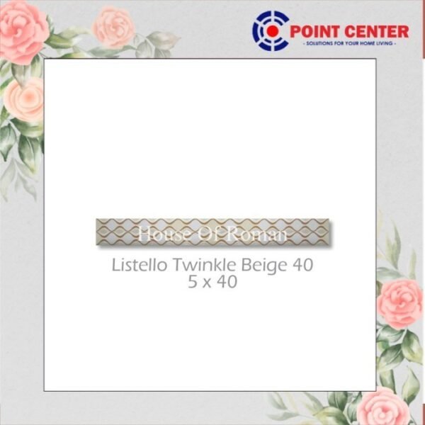 TERMURAH ROMAN LISTELLO 5 X 40 L40C0202 TWINKLE BEIGE-40 GOL C