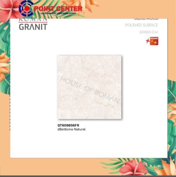 TERMURAH ROMAN GRANIT 60 X 60 GT609856FR DBOTTICINO NATURAL (GLOSS)