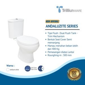 TERMURAH TRILLIUN KLOSET DUDUK ANDALUZITE SERIES CLOSET / MONOBLOK